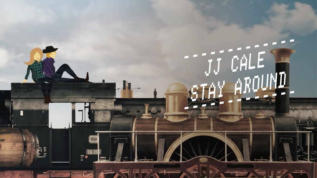 JJ Cale - Stay Around 