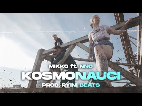 MIKKO ft. NNC - Kosmonauci
