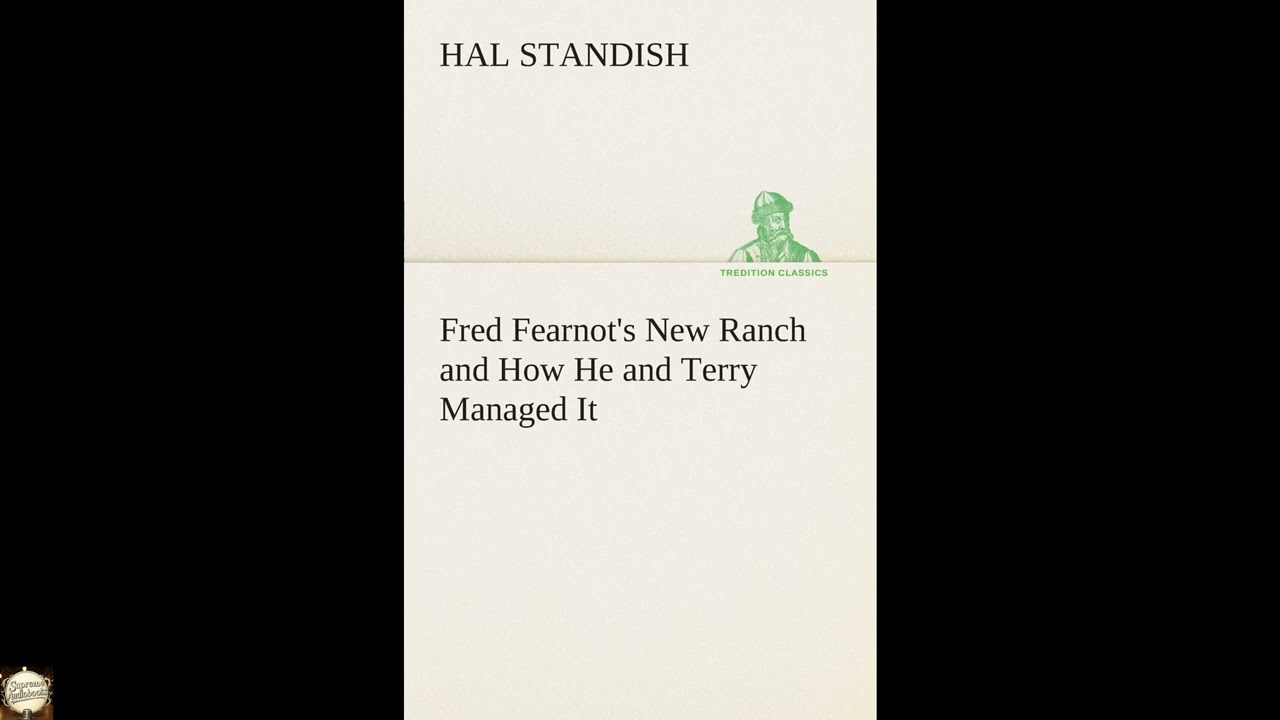 Fred Fearnot's New Ranch and How He and Terry Managed It