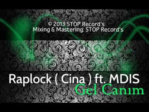 Raplock (Cina) ft. MDİS - Gəl Canım / 2013