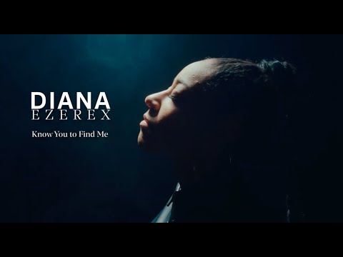 Diana Ezerex - Know You To Find Me (Official Music Video)