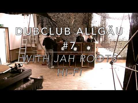DubClub Allgäu #7 Jah Roots Hifi /// Allgäu DUB Soundsystem