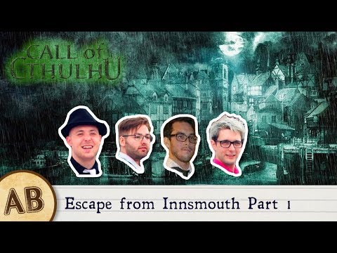 Adventure Bastards - Call of Cthulhu - Escape from Innsmouth - Episode 1