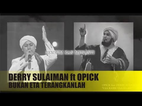 Opick ft Derry Sulaiman (Bukan Eta Terangkanlah) Official Video