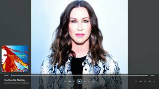 Alanis Morissette - You Owe Me Nothing In Return