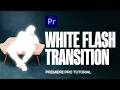 White Flash Transition Effect In Premiere Pro Step By Step Tutorial