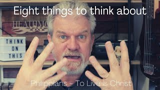 Eight things to think about. Philippians 4:8
