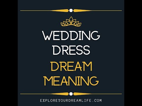 Wedding dress dream meaning
