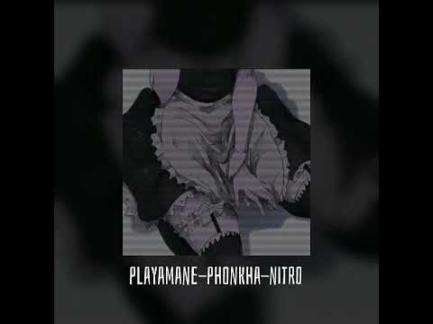 playamane-phonkha-nitro_