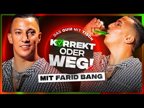 KORREKT oder WEG! (mit Farid Bang)