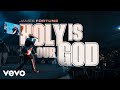 Holy Is Our God