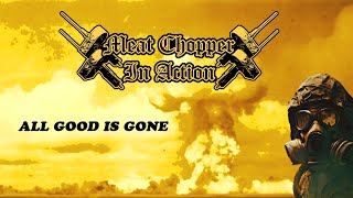 Video MEAT CHOPPER IN ACTION - All Good Is Gone