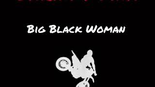 Shrinkey Dinx- Big Black Woman