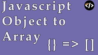 Convert JavaScript Object to Array - Code Quickie #17