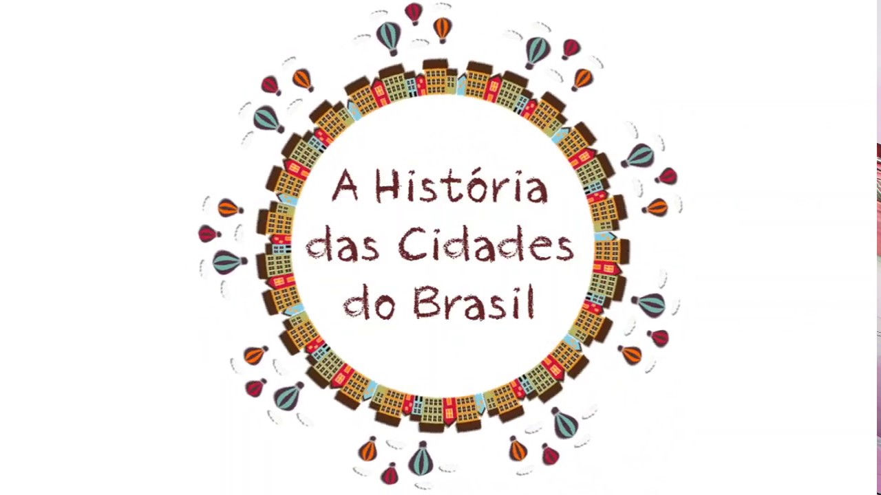 A HISTÓRIA DAS CIDADES DO BRASIL | RESUMO
