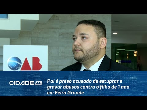 Pai é preso acusado de estuprar e gravar abusos contra o filho de 1 ano em Feira Grande