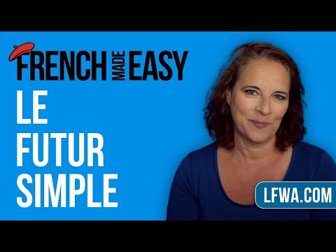 French Made Easy: Le Futur Simple