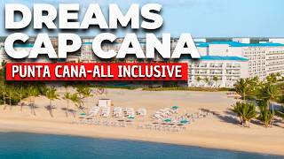 Dreams Cap Cana 2026 Review | Best Punta Cana All-Inclusive Resort?