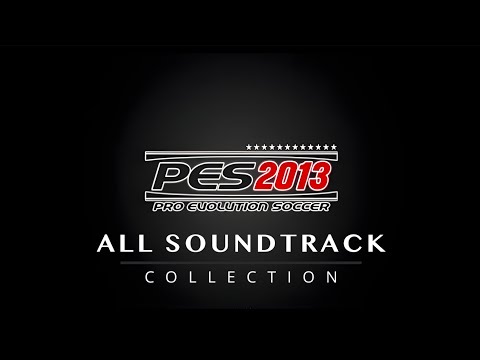 PES 2013 | All Soundtrack Collection