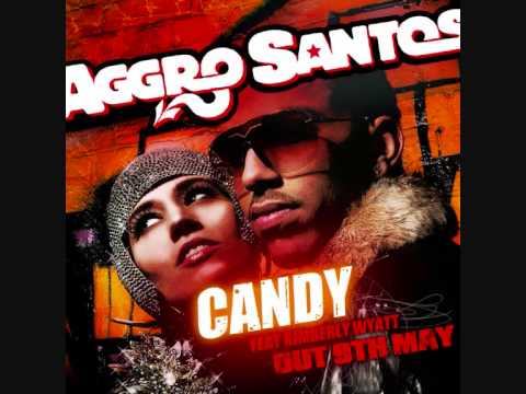 Aggro Santos feat. KIMBERLY WYATT : Candy