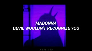 Madonna - Devil Wouldn&#39;t Recognize You (Sub Español)