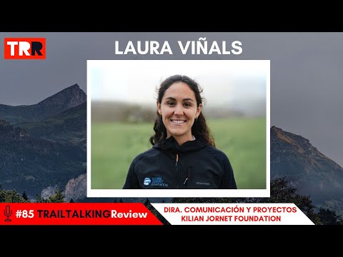 TRAILTALKINGReview 85 - Laura Viñals: "The Kilian Jornet Foundation is born to preserve the mount...