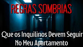 REGRAS SOMBRIAS Que os Inquilinos Devem Seguir no Meu Apartamento