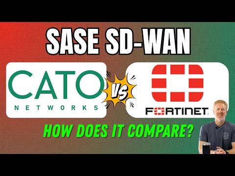 Cato Networks vs. Fortinet SASE SD-WAN Comparison