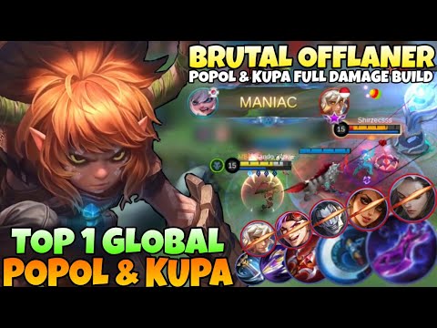 MANIAC POPOL AND KUPA 100% DEADLY OFFLANER WITH FULL DAMAGE BUILD | Top 1 Global Popol & Kupa | MLBB