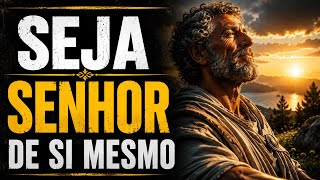APRENDA A GOVERNAR A SI MESMO | ESTOICISMO