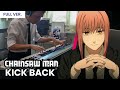 FULL Chainsaw Man OP KICK BACK Piano Cover Kenshi Yonezu