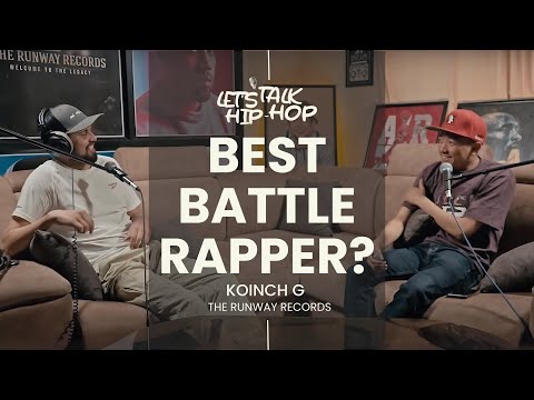 LET'S TALK HIPHOP- #27 - KOINCH G || TUKI Beef/ Dope Sh*t/ Best BATTLE Rapper? ||