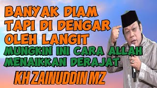 Download lagu Ceramah Kh Zainudin MZ Banyak Diam Tapi di Dengar Oleh Langit mp3 Download lagu Ceramah Kh Zainudin MZ Banyak Diam Tapi di Dengar Oleh Langit mp3