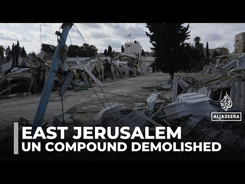 Israel demolishes UN compound: Bulldozers raze UN Palestinian agency buildings
