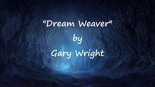 Gary Wright - "Dream Weaver" (Onscreen Lyrics)