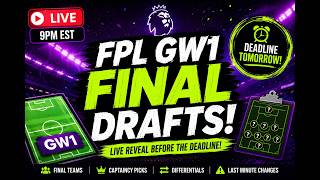 🚨 FPL GW1 FINAL DRAFTS LIVE! Sola & Shope Reveal Their Teams Before the Deadline!