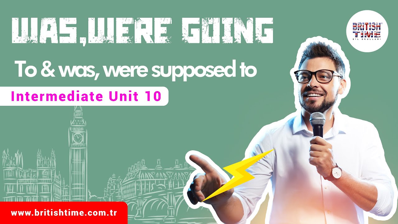 Was,were going to & was, were supposed to / Intermediate Unit 10 