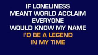 I'd be a legend in my time