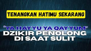 Download lagu Ya Hayyu Ya Qayyum Birahmatika Astaghits | Dzikir Merdu Memohon Pertolongan Allah & Penyejuk Hati mp3