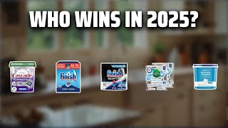 The Top 5 Best Dishwasher Detergent in 2025 - Must Watch Bef