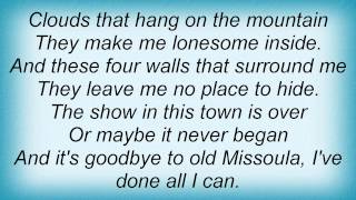 Jimmie Dale Gilmore - Goodbye Old Missoula Lyrics