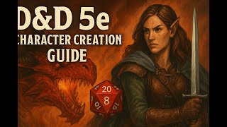 D&D 5e Character Creation Guide - Step-by-Step for Beginners 2024
