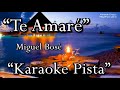 "Te Amaré" - Miguel Bosé -  (Karaoke Pista - Armando Orozco)