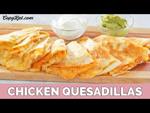 Chicken Quesadillas