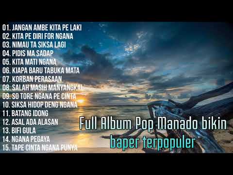 Full Album Pop Manado Bikin Baper Terpopuler