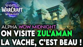 ON VISITE ZUL'AMAN ! LA ZONE EST TOTALEMENT REFAITE POUR WOW MIDNIGHT ET C'EST BEAU ! TRÈS BEAU ! 🔥🔥