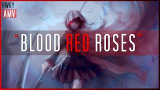 RWBY - &quot;Blood Red Roses&quot; (AMV) | 2000 Subscribers