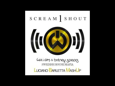 Will.I.Am ft. Britney Spears vs Swedish House Mafia - Scream1Shout (Luciano Barletta MashUp)