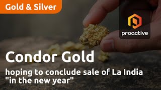 condor-gold-hoping-to-conclude-sale-of-la-india-in-the-new-year-