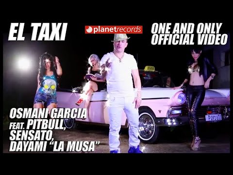 OSMANI GARCIA Ft. PITBULL, SENSATO, DAYAMI LA MUSA - El Taxi (Official Video) Reggaeton Cubaton